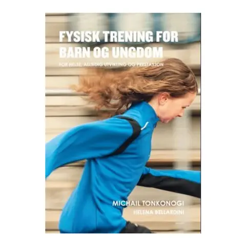 Fysisk trening for barn og ungdom for helse, utvikling og prestasjon